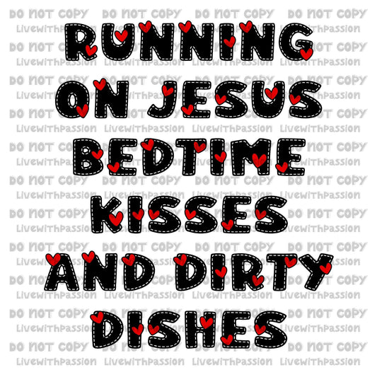 Running on Jesus Bedtime Kisses and Dirty Dishes V2 digital