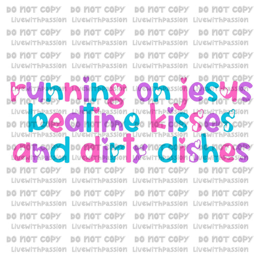 Running on Jesus Bedtime Kisses and Dirty Dishes V3 digital