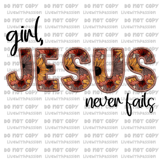 Girl, Jesus Never Fails digital