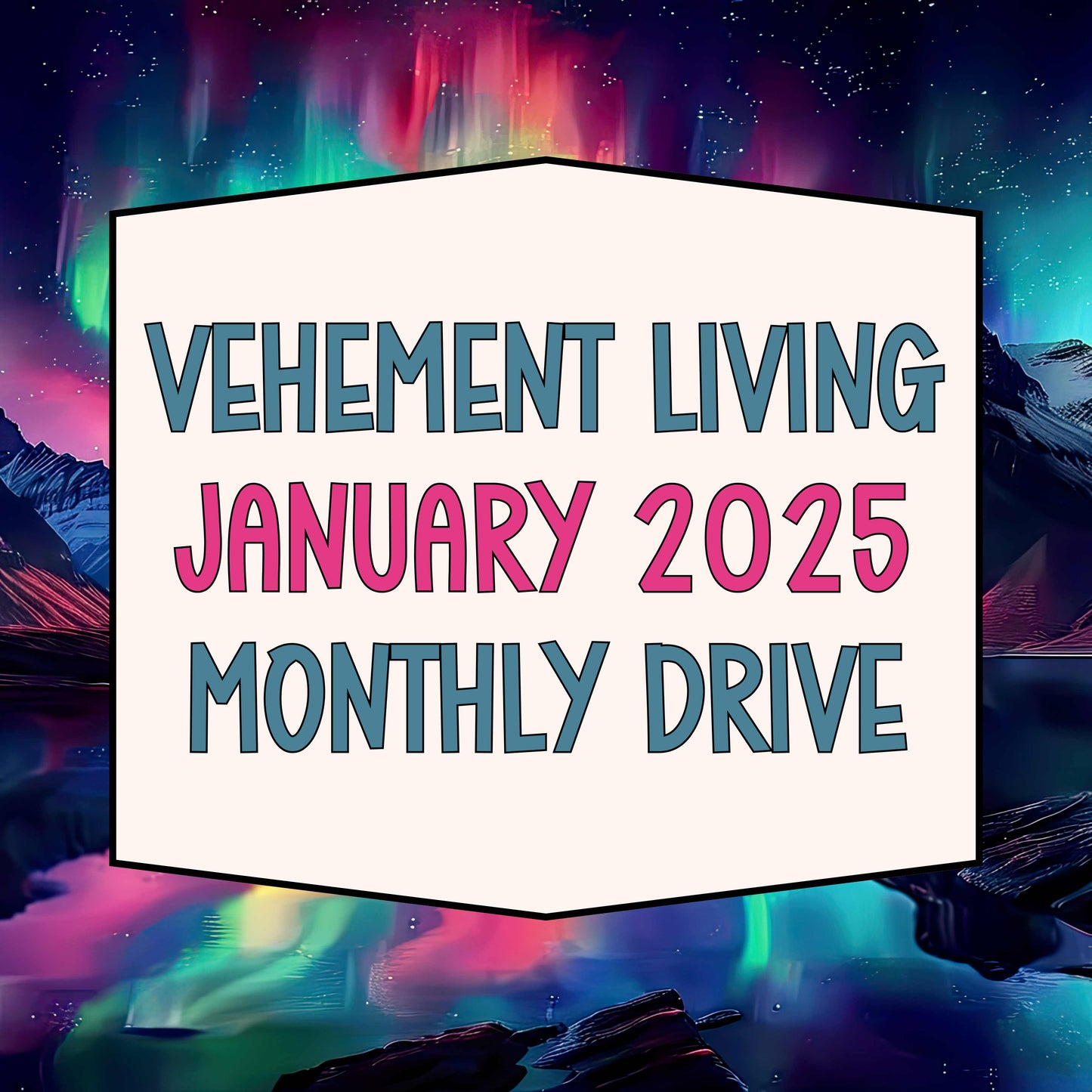 January 2025 Monthly Drive