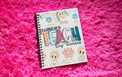 A Great Day To Teach Tiny Humans Teacher Planner