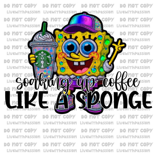 Soaking Up Coffee Like A Sponge digital