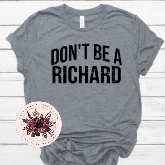 don't be a richard