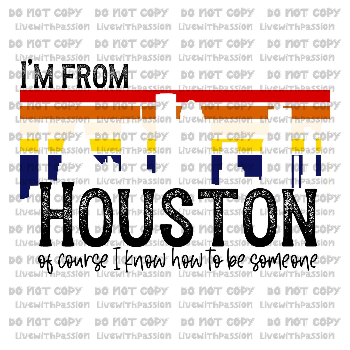 I'm From Houston of Course I Know How To Be Someone V2 digital