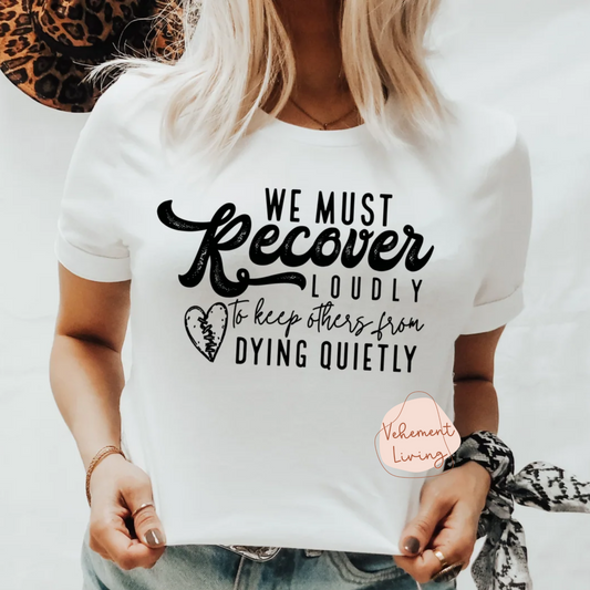 we must recover loudly to keep others from dying quietly