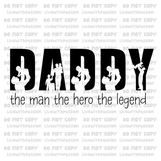 Daddy The Man The Hero The Legend digital