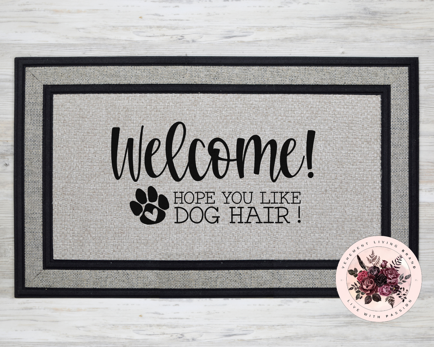 welcome hope you like dog hair