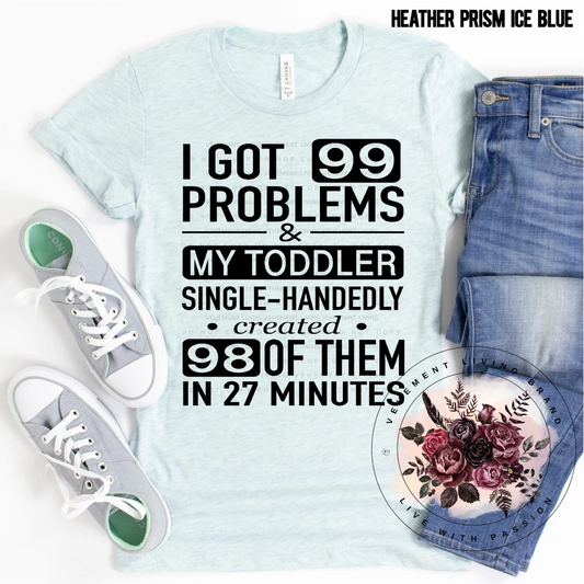 i got 99 problems and my toddler created 98 of them in 27 minutes