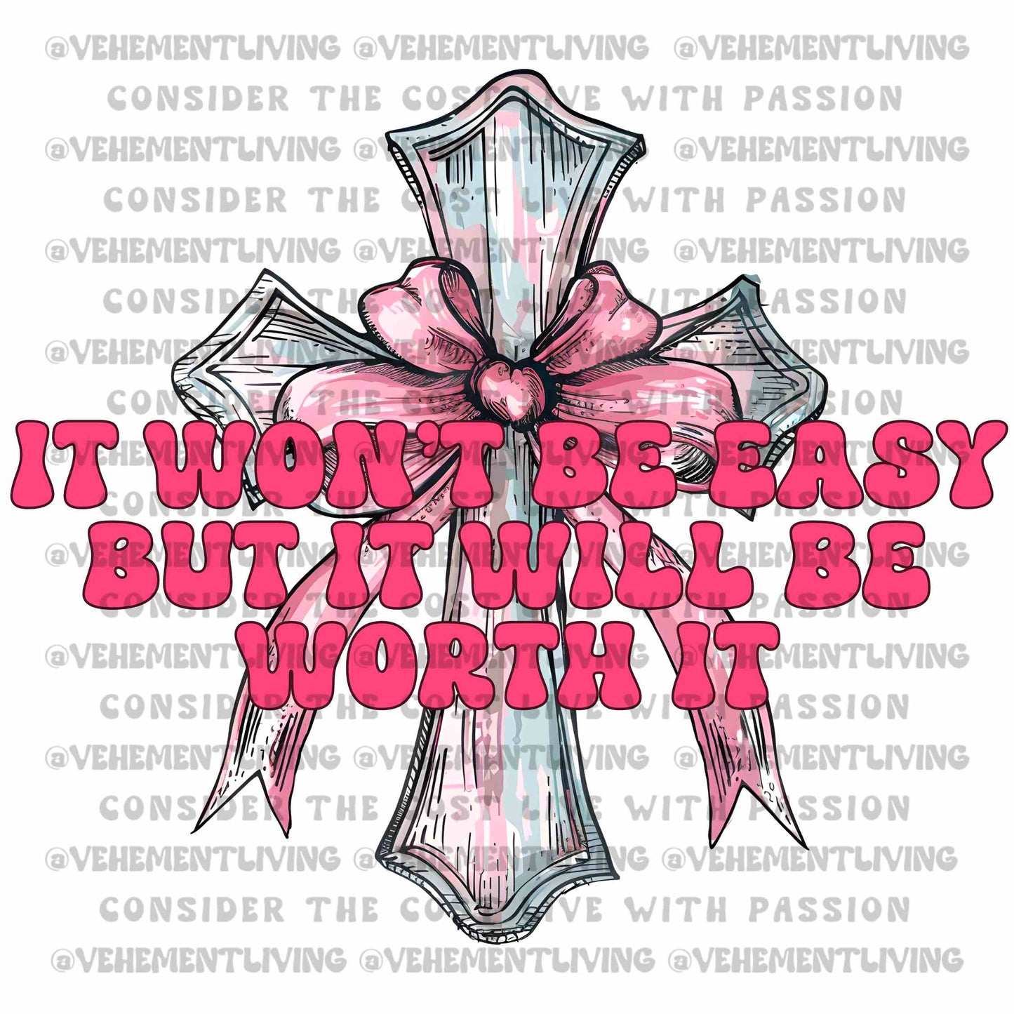 It Will Be Worth It digital design