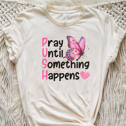 pray until something happens PUSH digital design