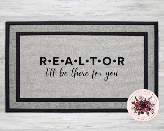 realtor i'll be there for you